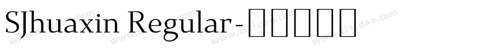 SJhuaxin Regular字体转换